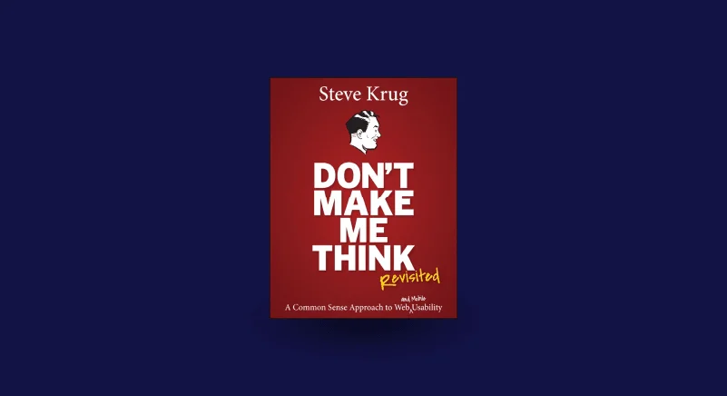 10 Amazing Usability Lessons From the Book Don't Make Me Think by Steve  Krug